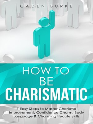 cover image of How to Be Charismatic